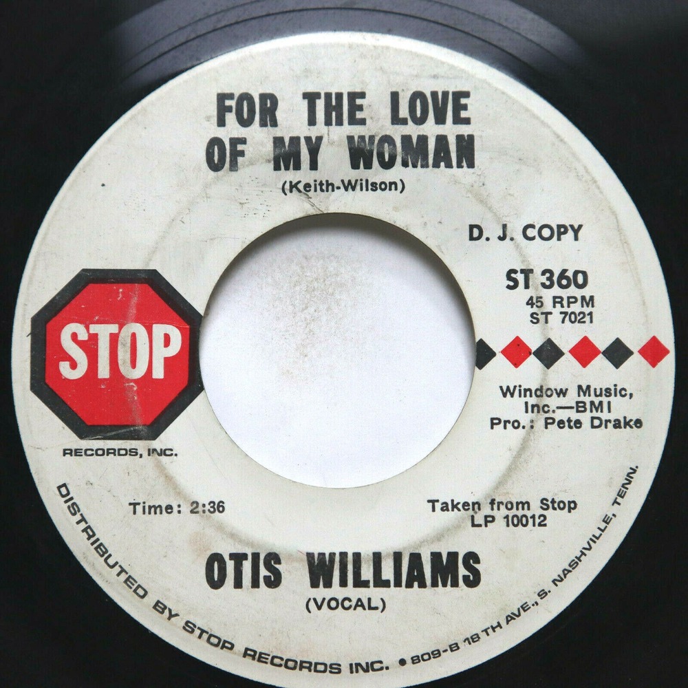 OTIS WILLIAMS - FOR THE LOVE OF MY WOMAN/ LING, TING, TONG (PROMO) - SOUL 45